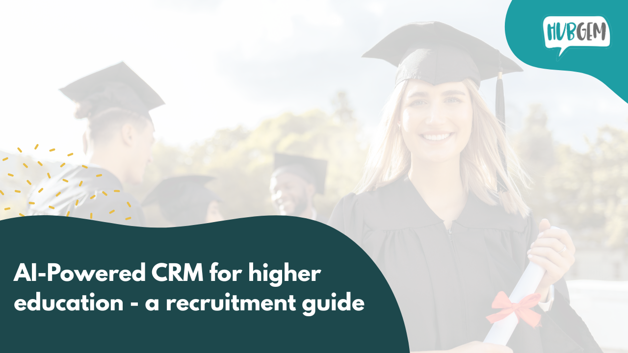 Graduate in cap and gown holding a diploma, with other graduates in the background, featuring HubGem branding and the text “AI-Powered CRM for higher education - a recruitment guide.