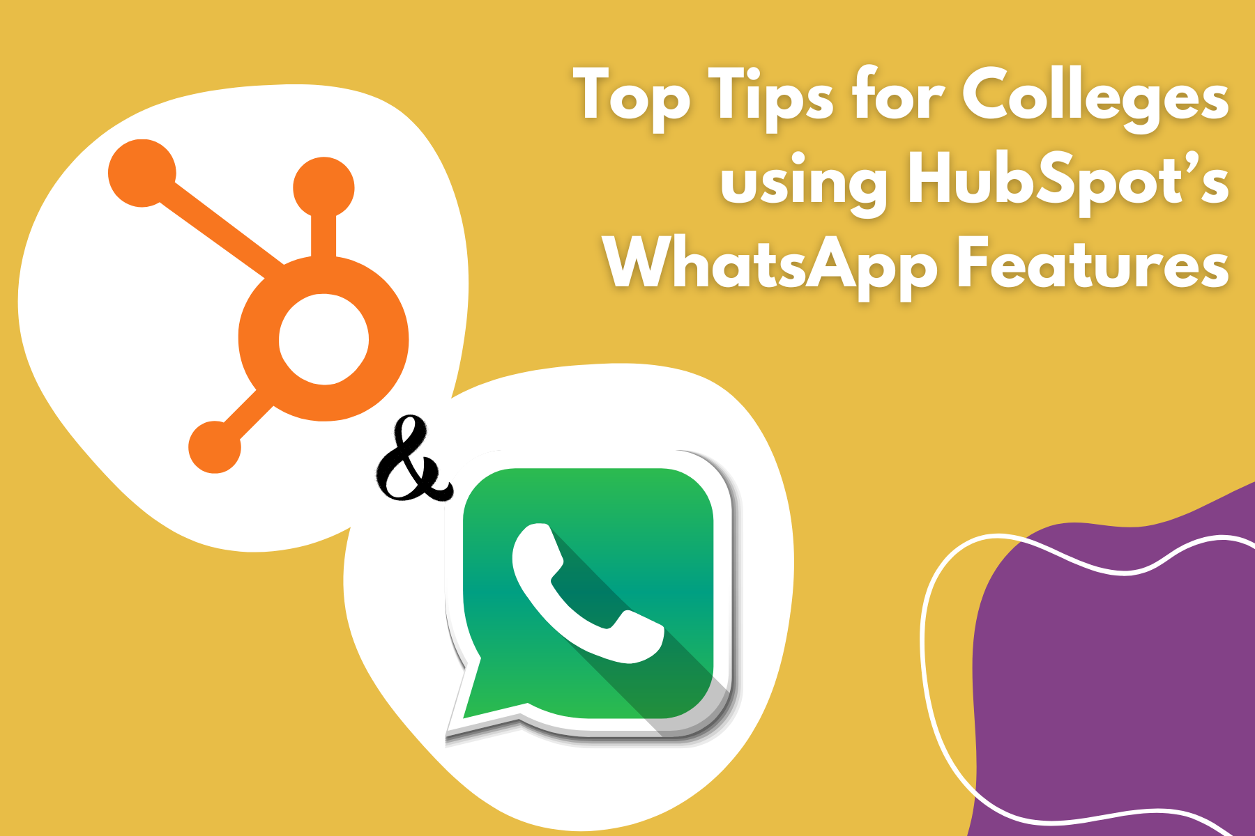 HubSpot and WhatsApp for Colleges