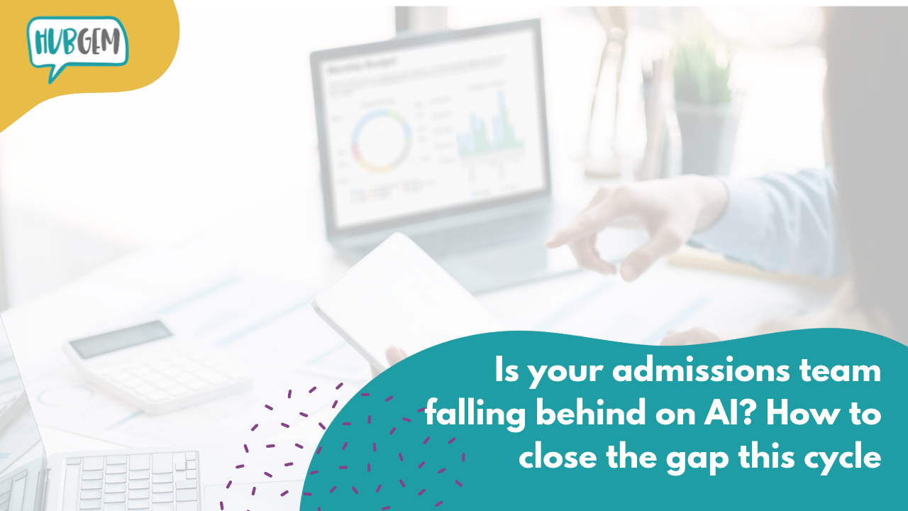 Is your admissions team falling behind on AI? How to close the gap this cycle