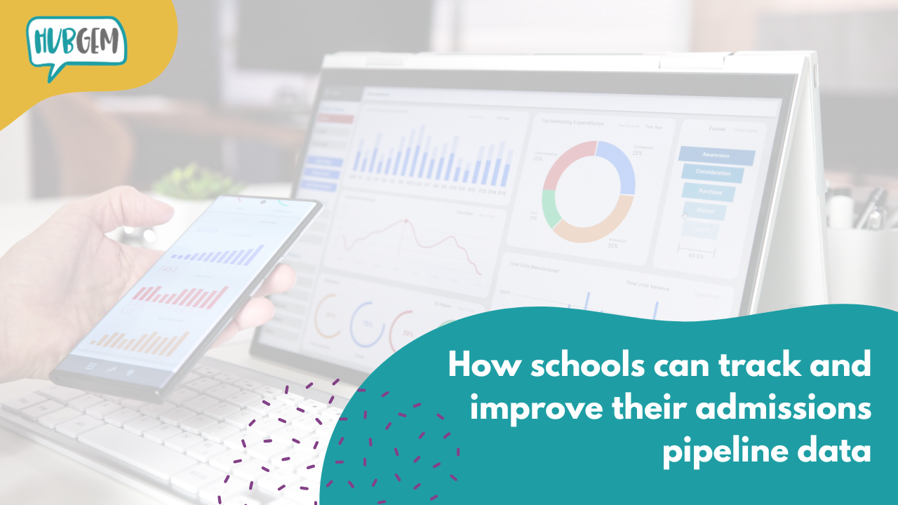 How schools can track and improve their admissions pipeline data - HubGem blog