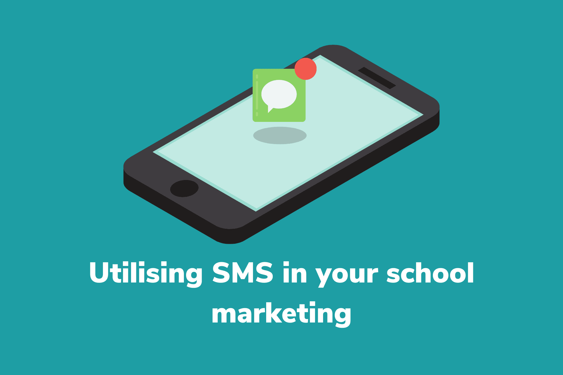 Utilising SMS in your school marketing graphic